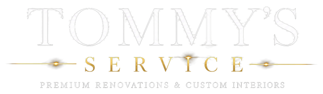 Tommy's Service — Premium Renovations & Custom Interiors